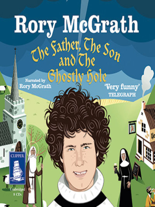 Title details for The Father, the Son and the Ghostly Hole by Rory McGrath - Wait list